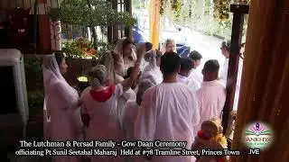 The Lutchman & Persad Family Gow Daan Ceremony offi Pt Sunil Seetahal Maharaj