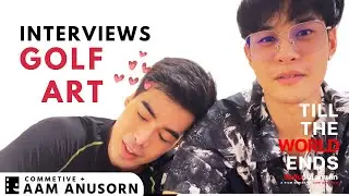 DON&rsquo;T HOPE | Interview with Best Anavil & Art Pakpoom | Till The World Ends #รักกันวันโลกแตก