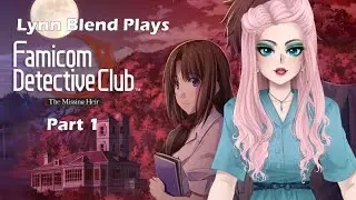 Drag Queen Vtuber plays Famicom Detective Club The Missing Heir [Part 1 of 3]