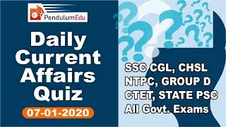 Daily Current Affairs QUIZ | 7-01-2020 | GK QUIZ for Government Exams, SSC, Railways, State PSC, NDA