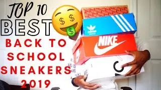 Top 10 Best Back To School Sneakers 2019 | For Under $100