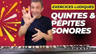 La Quinte et ses Pépites Sonores -  Exercices Piano Ludiques - Spécial Débutant - Ép.2