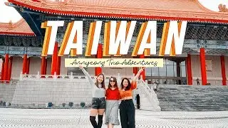 FIRST TIME IN TAIPEI, TAIWAN 2018 #AnnyeongTrioAdventures | Relisa Abaca