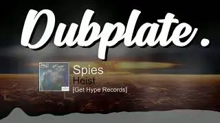 Heist - Spies (Get Hype Records)