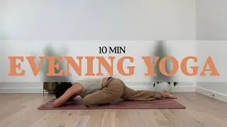 Evening Yoga for Relaxation & Sleep | 10-Min Wind Down Routine