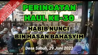 🔴[Live] HAUL AKBAR - HABIB NUNCI BIN HASAN BAHASYIM DESA SABUH