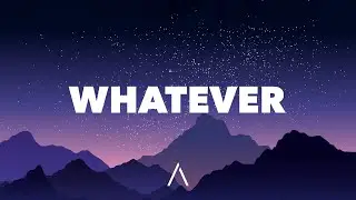 Kygo & Ava Max - Whatever (Lyrics)