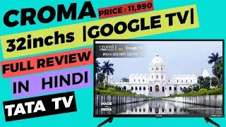 Croma 32inchs | GOOGLE TV | hd Ready tv full review in hindi @CromaRetail  #croma #tv #32inchtv