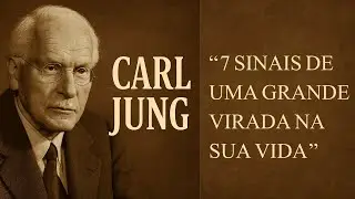 7 sinais de uma grande virada na sua vida  - Carl Jung