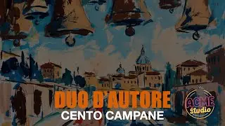 Duo D'autore feat. Beba Albanesi - Cento Campane
