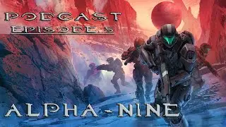 HaloTheorist Podcast Ep.8 (Alpha-Nine)