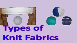 Knit Fabrics || Different Types of Knit Fabrics || Episode 18