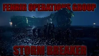 Fenrir Operations Group- Storm Breaker!