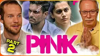 PINK Movie Reaction Part 2/3 | Amitabh Bachchan | Taapsee Pannu | Vijay Varma