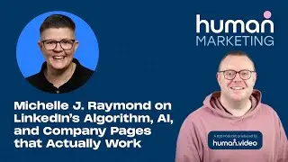 Michelle J. Raymond on LinkedIn&rsquo;s Algorithm, AI, and Company Pages that Actually Work
