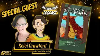 Interview w/ Indie Comic Writer/Artist Kelci Crawford - The Legend of Jamie Roberts Vol. 2
