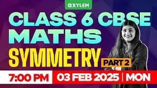 Class 6 CBSE Maths - Symmetry Part-2 | Xylem Class 6 CBSE