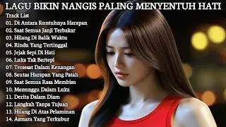 LAGU BIKIN NANGIS PALING MENYENTUH HATI