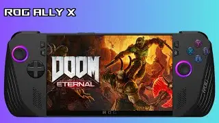 Asus Rog Ally X: DOOM Eternal Gameplay
