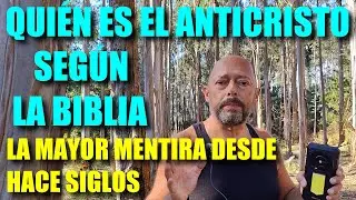 QUIEN ES EL ANTICRISTO SEG&Uacute;N LA BIBLIA. LA MAYOR MENTIRA DESDE HACE SIGLOS