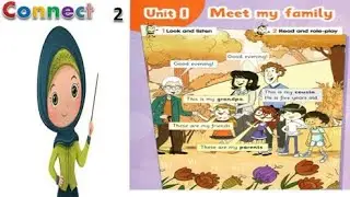 connect _ primary  2 _ unit 1 ( meet my family )