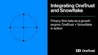Как OneTrust обеспечивает прямое получение согласия в Snowflake