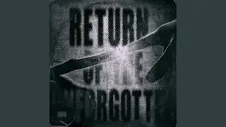 The Return of the Unforgotten