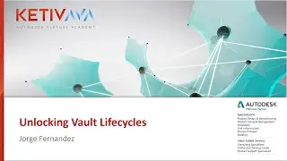 Unlocking Vault Lifecycles | Autodesk Virtual Academy