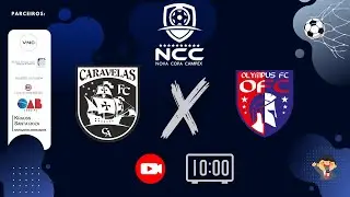 GRANDE FNINAL - Caravelas FC x Olympus FC #aovivo