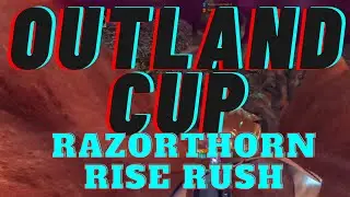 Razorthorn Rise Rush Gold Races - Outland Cup