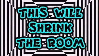 Shrink The Room - SEE THINGS - Insane Optical Illusions - 2017