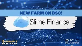 Slime Finance - New Farm On Binance Smart Chain BSC