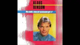 Klaus Densow - Was bleibt, wenn wir auseinandergeh'n