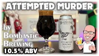 Attempted Murder by Bombastic Brewing (just another pastry stout... or something more!?)