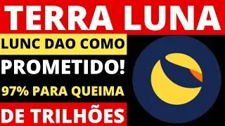 TERRA LUNA HOJE LUNCDAO COMO PROMETIDO! 97% SIM - BINANCE EM APUROS LUNA E UST