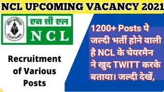 NCL SINGRAULI 1200+ UPCOMING VACANCY 2021 OFFICIAL TWITT। HEMM OPERATORS,PARAMEDICAL,MINING SIRDAR।