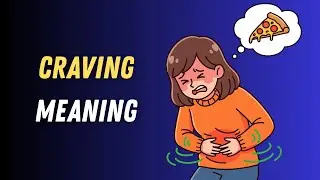 Craving Meaning in English | Craving Explained Simply with Examples