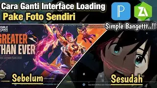 Simple‼️ Cara Ganti Background Interface Loading Pake Foto Sendiri