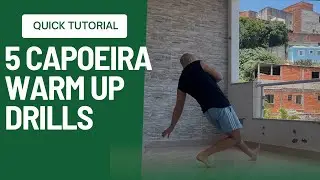 QUICK Tutorial: 5 CAPOEIRA Warm up DRILLS