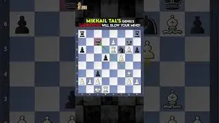 Mikhail Tal&rsquo;s INSANE Queen Sacrifice Will Leave You Shocked! 🤯♟️
