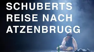 SCHUBERTS REISE NACH ATZENBRUGG  Trailer