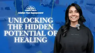 Unlocking the Hidden Potential of Healing | Pearl Samuel M.D. on Vibravision