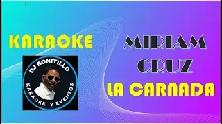 Miriam Cruz - La Carnada - karaoke - Dj Bonitillo RD - Pista Original