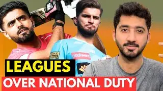🛑 Leagues Over National Duty | International Cricket Dying | BBL | Babar Azam | Shaheen Afridi 