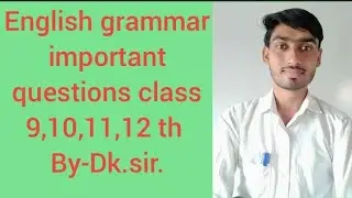 English grammar important questions fill in the blanks and Do as Directed class 9,10,11,12 th 
