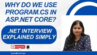 Day 17 | Why Do We Use Program.cs in ASP.NET Core? | .NET Interview Explained Simply