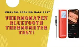 ThermoMaven Smart Meat Thermometer Review &ndash; Perfectly Cooked Every Time!