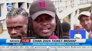 Kenyan football fans outraged over alleged unknown politicians hoarding off CHAN tickets