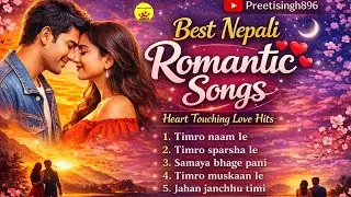 ✨ Nepali Romentic Song Collection | Nepali best Songs  | Heart Touching Love Hits Songs