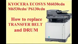 HOW TO REPLACE TRANSFER BELT UNIT KYOCERA ECOSYS M6530cn/  M6030/P6130cn and UTAX C3060/C3065/C3061
